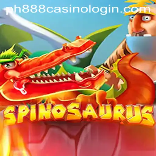 Explore the Thrilling World of Spinosaurus: A Guide to the Game and ph888 Casino Login